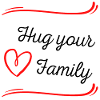 Hug your family
