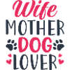 Wife Mother Dog Lover
