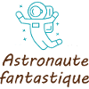 Cadeau anniversaire Astronaute fantastique