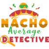 Nacho Average Detective