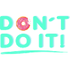 Donut do it