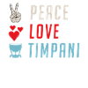 Peace Love Timpani Percussion Drôle