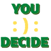 Vous décidez Heureux ou triste