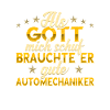 Automechaniker Gott mich schuf