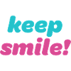 Keep smile! - Cool motivational saying