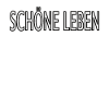 SCHÖNE LEBEN