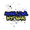 make love not war, ukraine,war,graffiti