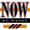 Now or never