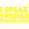 Ich spreche schwedisch | Schweden, Superheld