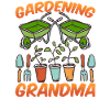 Gardening Grandma Grandmother Gardener