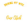 Driving My Wife Crazy One Chick At A Time Funny Ch