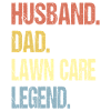 HUSBAND - DAD - LAWN CARE LEGEND