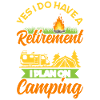 Retirment Plan - Camping Camper Gift