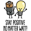 Stay positive funny electrician optimist pun