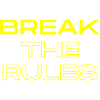 Break the Rules