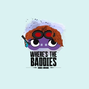 Where's the Baddies (Black Writing)