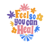 Feel so you can heal