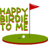 Happy Birdie To Me