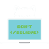 Don't believe programmer cat