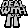 Cool Deal with it