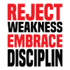 Reject Weakness Embrace Disciplin Sigma Male