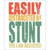Stunt saying funny