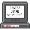 testez votre stupidité