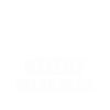 reject weakness