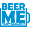 Beer Me Getting Married