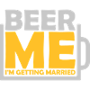 Beer Me Getting Married