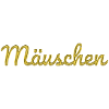 Mäuschen
