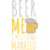 Beer Me Getting Married