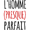 l'homme presque parfait