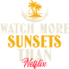 Watch more sunsets!