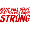 Few will finish strong