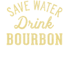 Store water, drink bourbon
