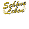 SCHÖNE LEBEN