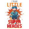 Kindergarten teacher raises little superheroes