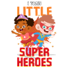 Kindergarten teacher raises little superheroes