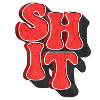 S H I T