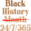 Black History Month 24/7/365