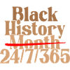 Black History Month 24/7/365