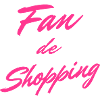 Fan de Shopping
