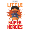 Kindergarten teacher raises little superheroes