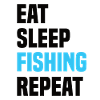 Eat Sleep Fishing Repeat