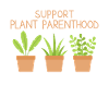 Support Plant Parenthood