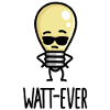 Funny Electrician Saying Light Bulb Watt-ever