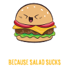 Burger fordi salat lort er sjov hamburger