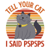 Retro Funny Saying Cat Cats