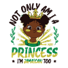Jamaican Princess, I am Jamaican.